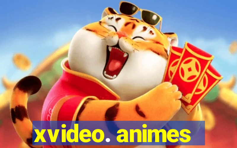 xvideo. animes